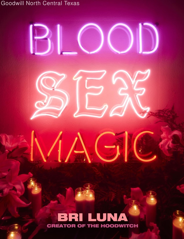 Blood Sex Magic: Everyday Magic for the Modern Mystic From the Creator of The...