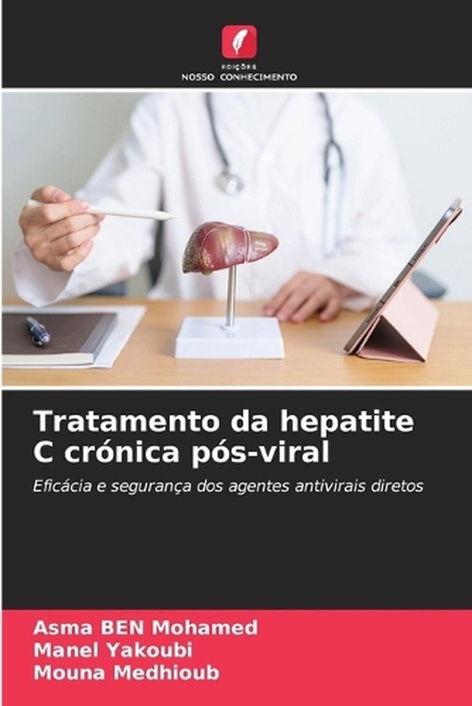 Tratamento da hepatite C crnica ps-viral by Asma Ben Mohamed (Portuguese) Paperb