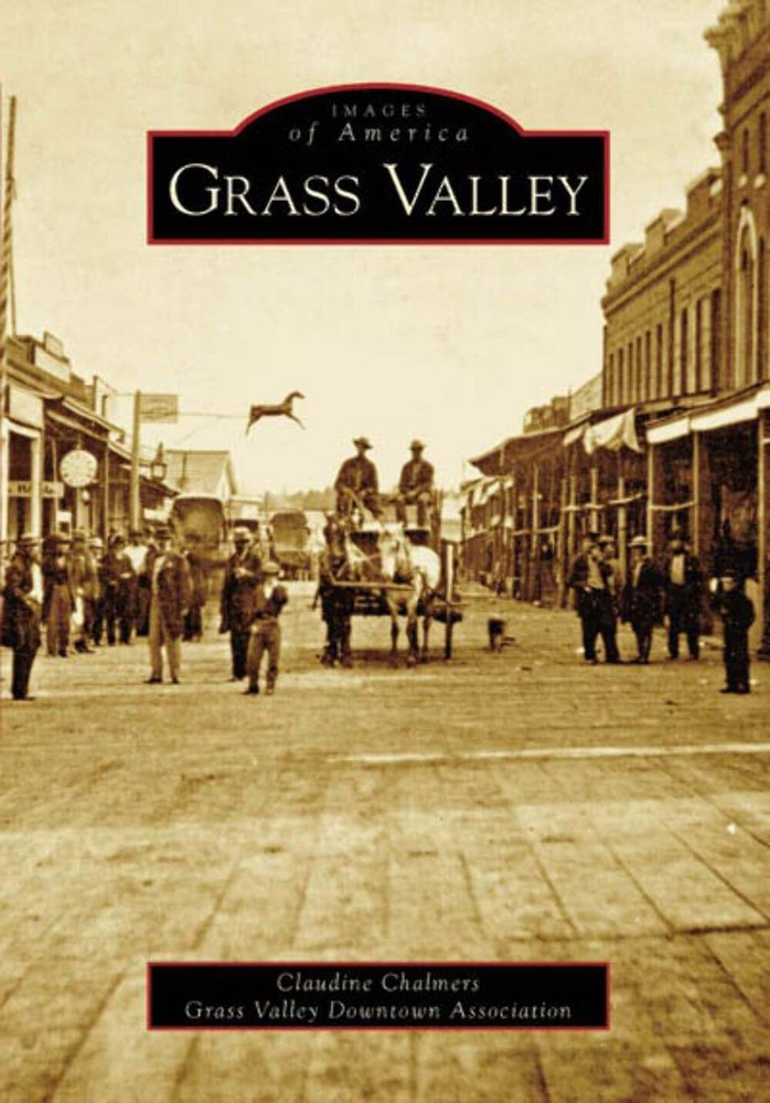 NEW Arcadia Publishing Grass Valley, CA 9780738546971 Images of America Trade Pa