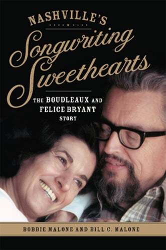 Nashville's Songwriting Sweethearts: The Boudleaux and Felice Bryant Story: Used