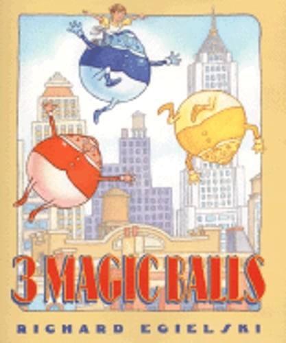 Three Magic Balls by Richard Egielski: Used