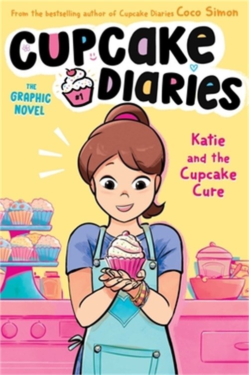 Katie and the Cupcake Cure the Graphic Novel (Hardback or Cased Book)