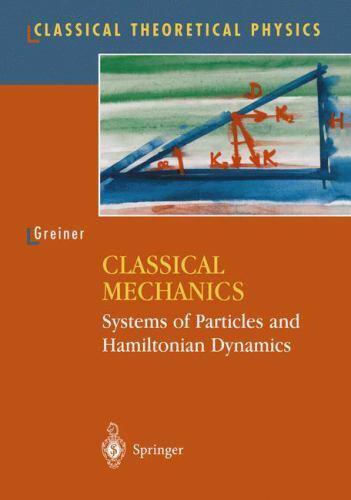 Classical Theoretical Physics Ser.: Classical Mechanics : Systems of ...