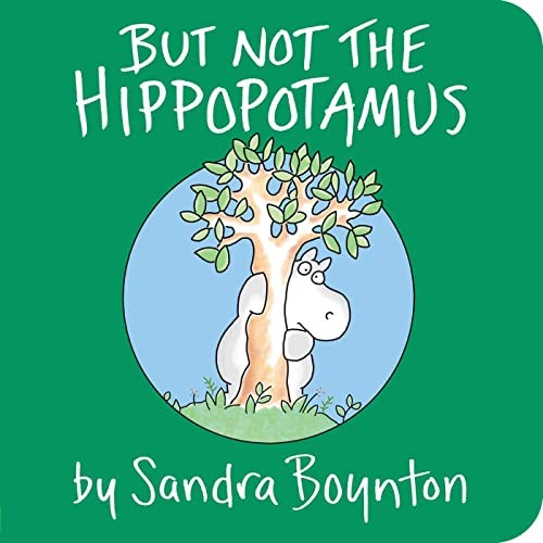But Not the Hippopotamus (Boynton o..., Boynton, Sandra