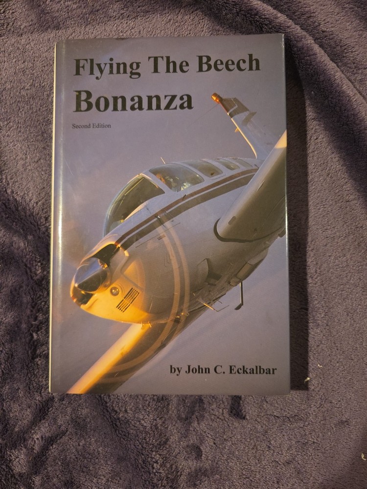 Flying the Beech Bonanza - John Eckalbar - hardcover - Second Edition -