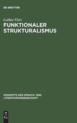 Lothar Fietz Funktionaler Strukturalismus (Hardback)
