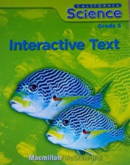 California Science Grade 5 Interactive Text Macmillan/McGraw-HillFree US Delivery | ISBN:0022860231