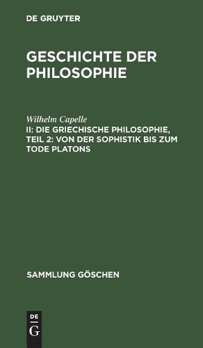 Wilhelm Capelle Die Griechische Philosophie, Teil 2: Von Der Sophisti (Hardback)Another great item from Rarewaves USA | Free delivery!