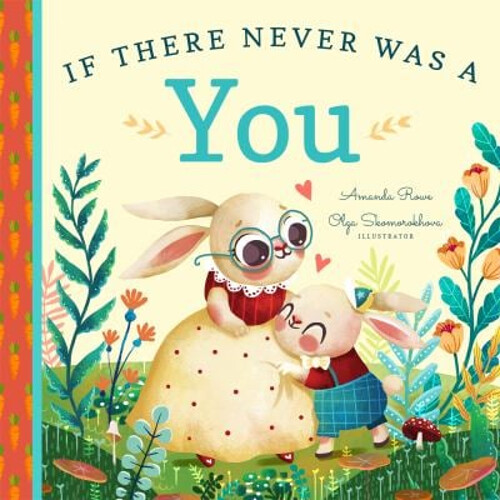If There Never Was a You Board Book by Amanda Rowe