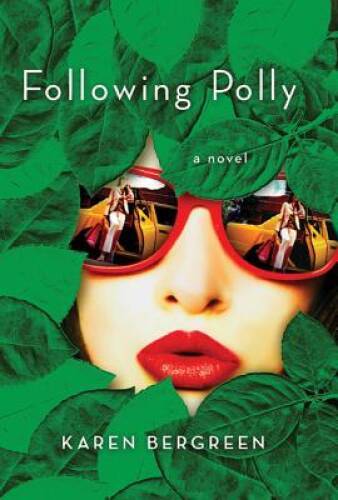 Following Polly: A Novel - Paperback By Bergreen, Karen - GOOD