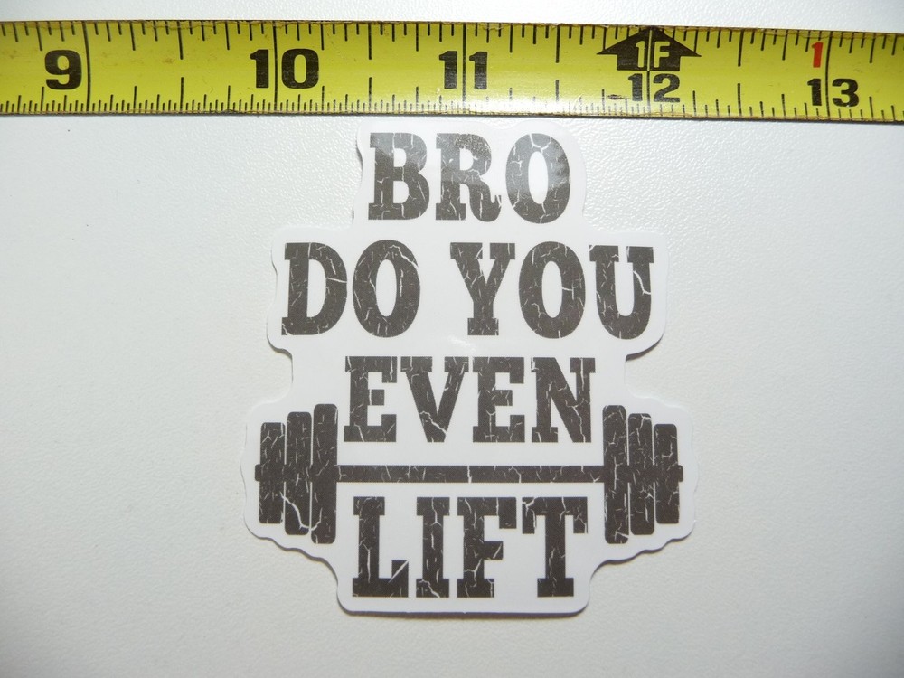 Bro Do You Even Lift Gym Sticker Fitness Motivation Weightlifting Decal