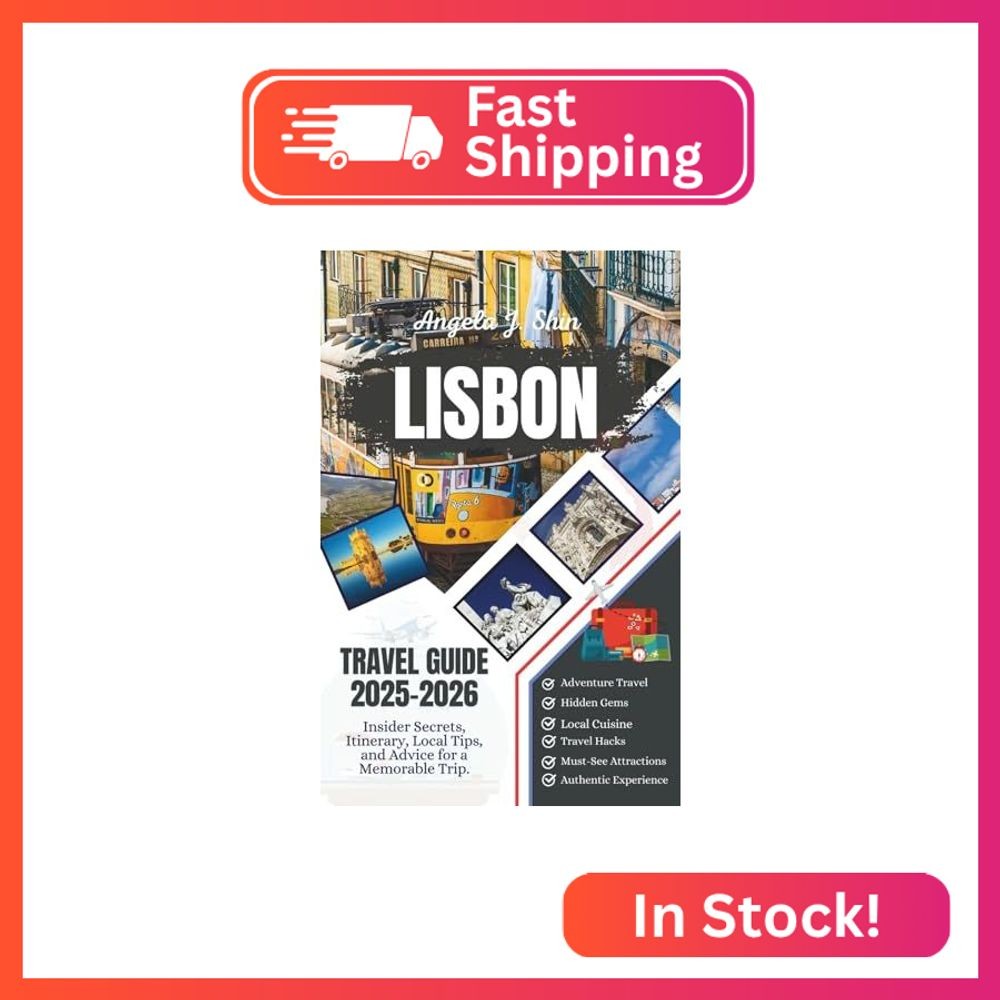 Lisbon Portugal Travel Guide 2025-2026: Insider Secrets, Itinerary, Local Tips,