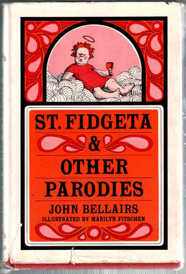 St. Fidgeta and Other Parodies by John Bellairs (1966) 1st Hardcover