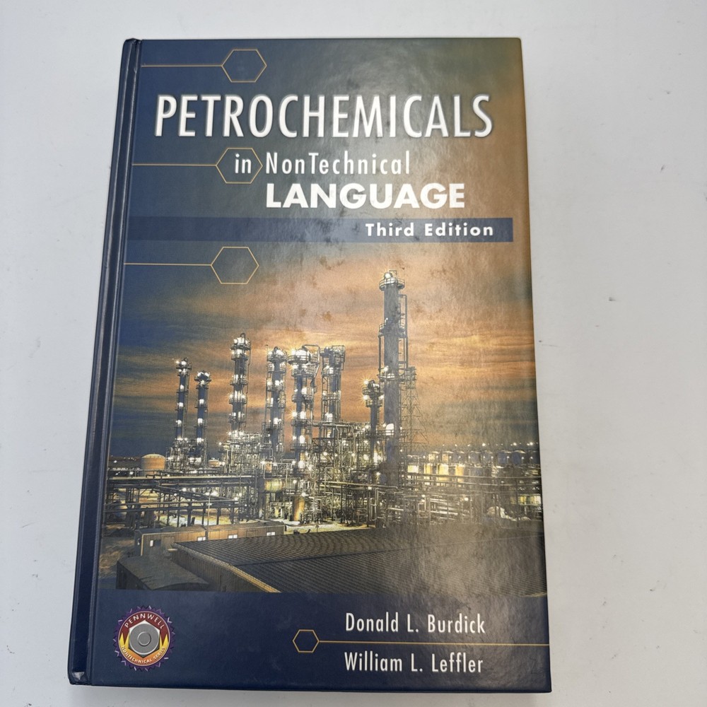 Petrochemicals in Nontechnical Language - 3rd Edition by Burdick & Leffler