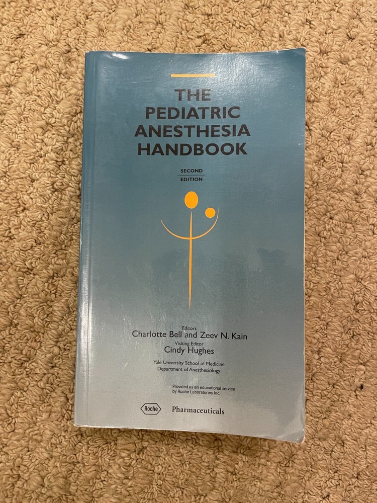 The Pediatric Anesthesia Handbook 2nd Edition 1997 Paperback Hughes Bell Kain