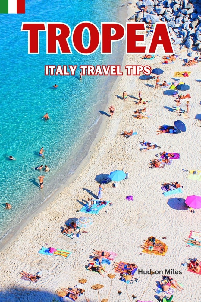 Tropea Italy Travel Tips: Discover the most up-to-date and amazing places to sle