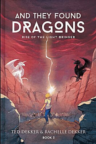 Rise of the Light Bringer, Ted Dekker & Rachelle Dekker, Fantasy Fiction Nov...