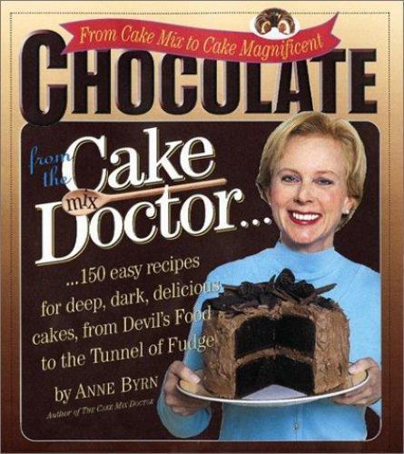 Chocolate from the Cake Mix Doctor by Byrn, Anne, Very Good Book
