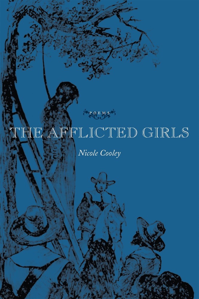 The Afflicted Girls: Poems by Cooley