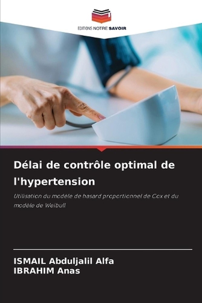 Dlai de contrle optimal de l'hypertension by Ismail Abduljalil Alfa (French) Pap