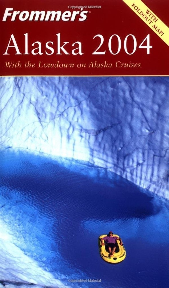 Frommer's Alaska 2004 (Frommer's Complete Guides)