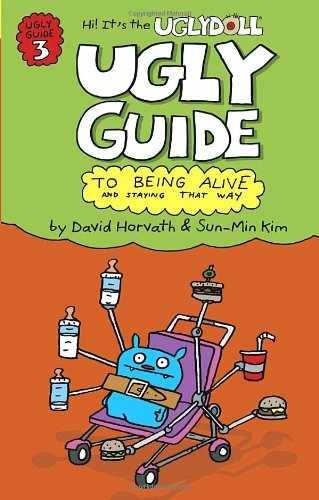 The Ugly Guide to Being Alive and - Paperback, by Horvath David; Kim - Very Good