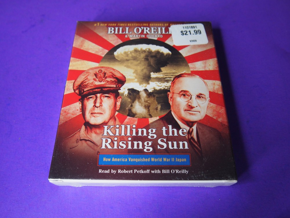 Killing the Rising Sun : How America Vanquished World War II Japan by Bill...