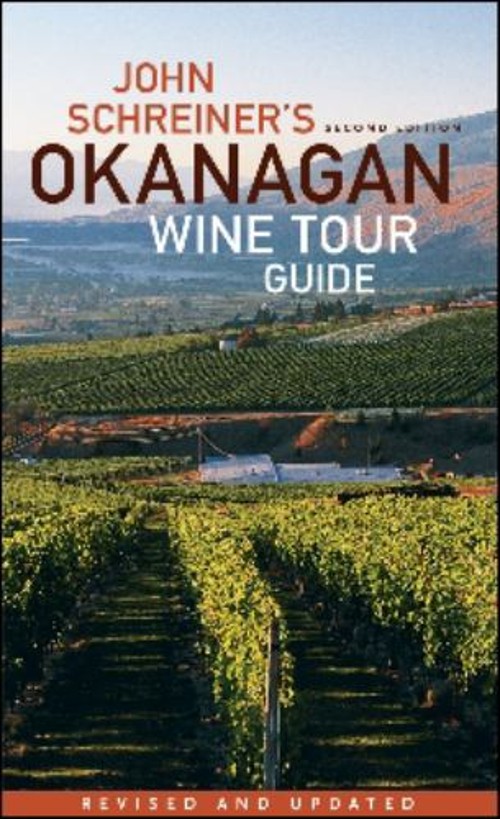 John Schreiner's Okanagan Wine Tour Guide Paperback John SchreineFree US Delivery | ISBN:1770500146