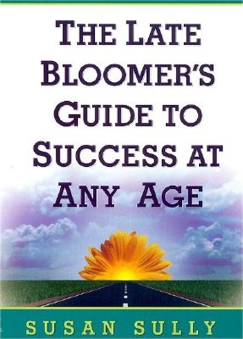 The Late Bloomer's Guide to Success at Any Age (Paperback or Softback)