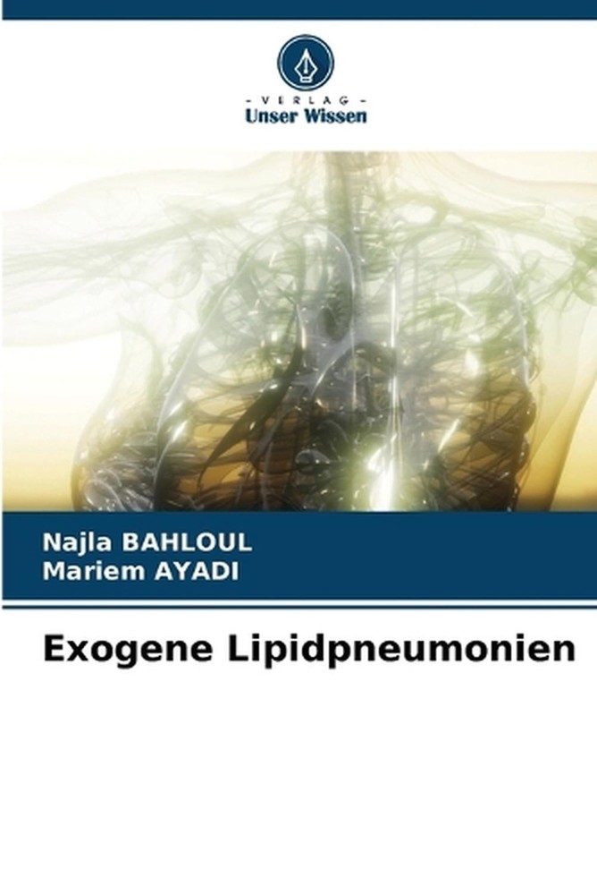 Exogene Lipidpneumonien by Najla Bahloul (German) Paperback Book