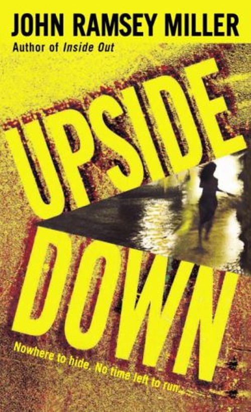 Upside Down : A Novel Mass Market Paperbound John Ramsey MillerFree US Delivery | ISBN:0553583409