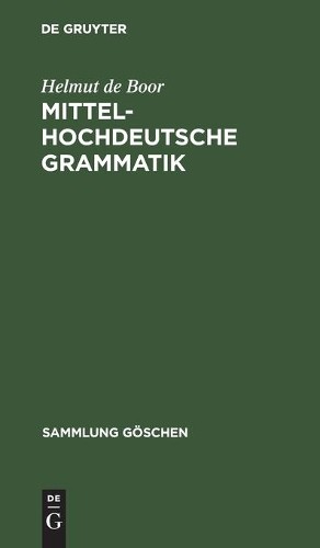 Helmut de Boor Mittelhochdeutsche Grammatik (Hardback) Sammlung goschen