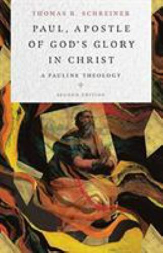 Paul, Apostle of God's Glory in Christ : A Pauline Theology, Hardcover by Sch...