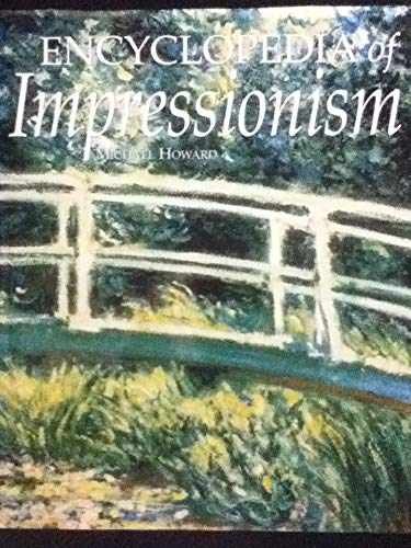Encyclopedia of Impressionism - Hardcover, by Howard Michael - Very Good b