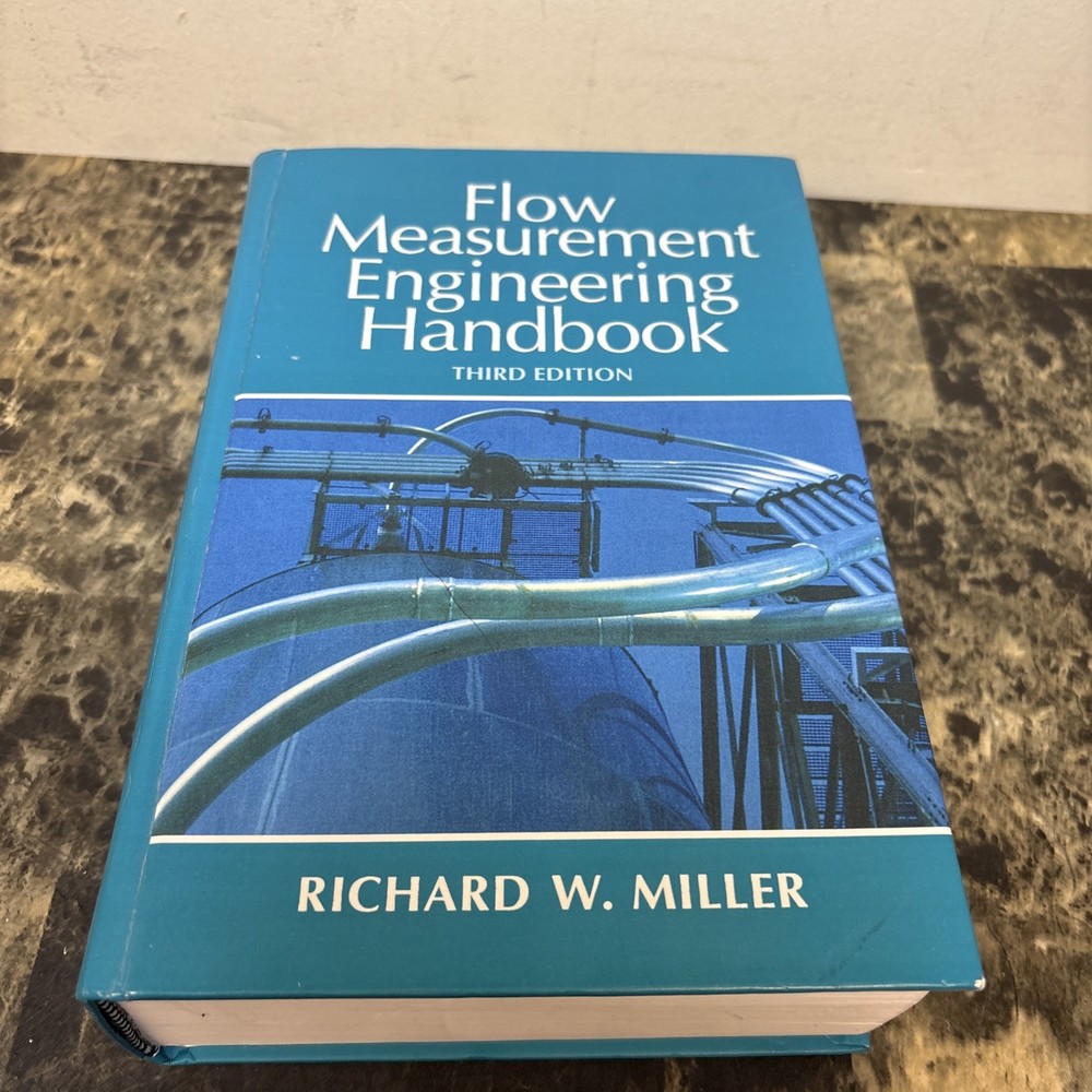 Flow Measurement Engineering Handbook - Hardcover, by Miller Richard W. - Good
