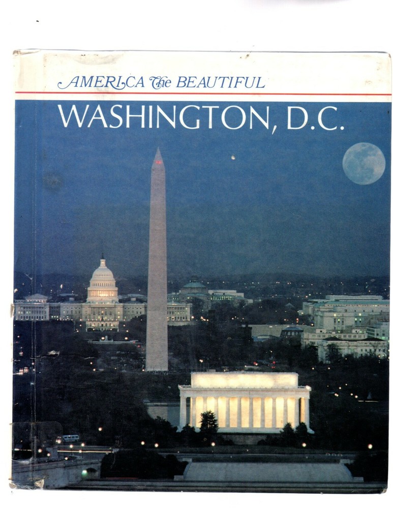 America The Beautiful Washington D.C. Library Binding 1991 Children's Press