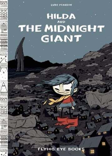 Hilda and the Midnight Giant by Luke Pearson: Used