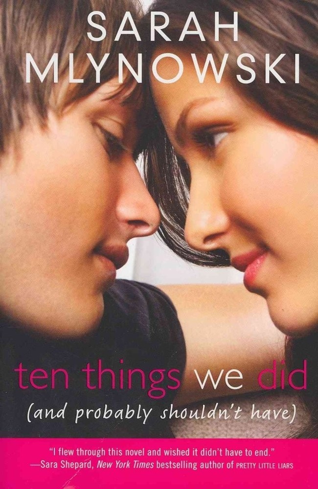 Ten Things We Did (and Probably Shouldn't Have) by Mlynowski