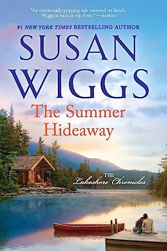 The Summer Hideaway: A Heartwarming Small Town Romance and Family Saga Set a...