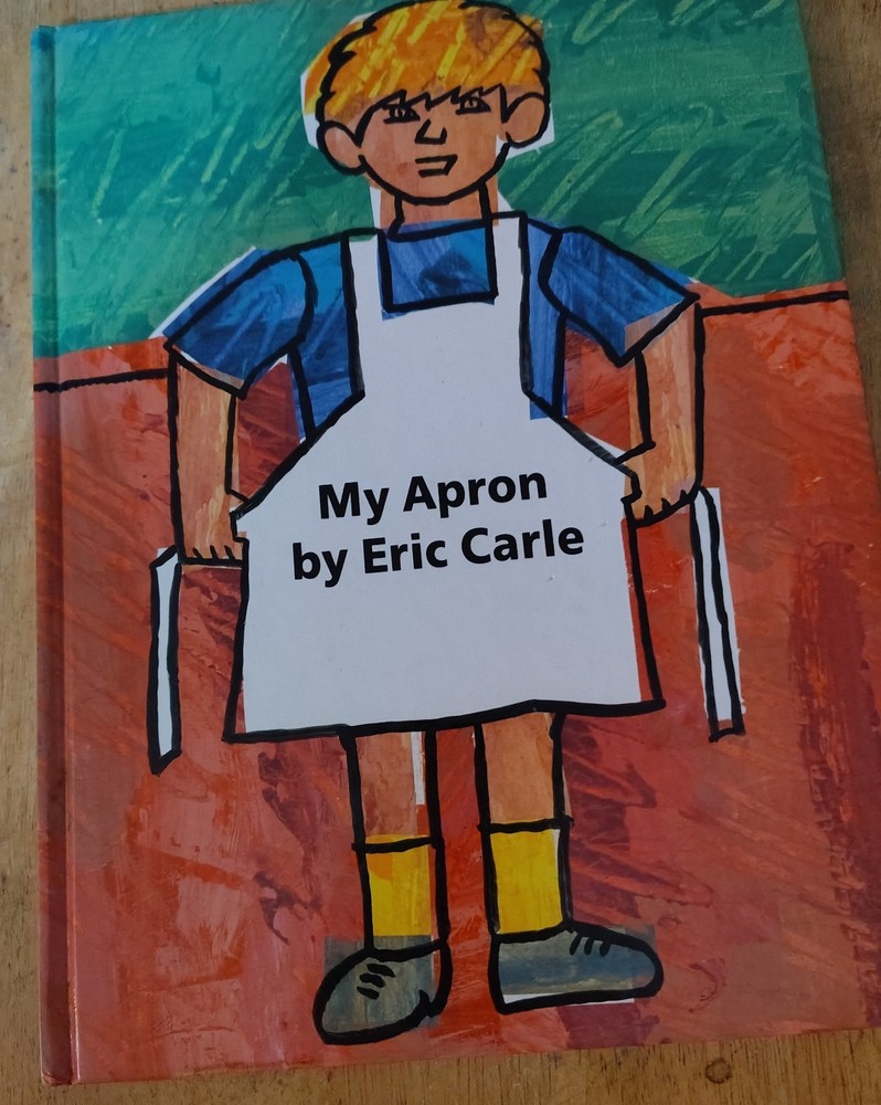 My Apron by Eric Carle (1994, Hardcover)
