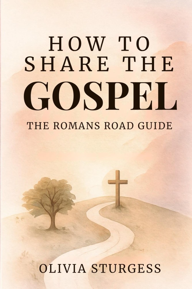 How To Share The Gospel: A Romans Road Guide