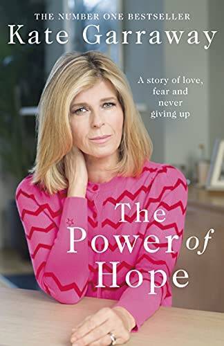 The Power Of Hope: The moving memoir from ITVs Kate Garraway - VERY GOOD