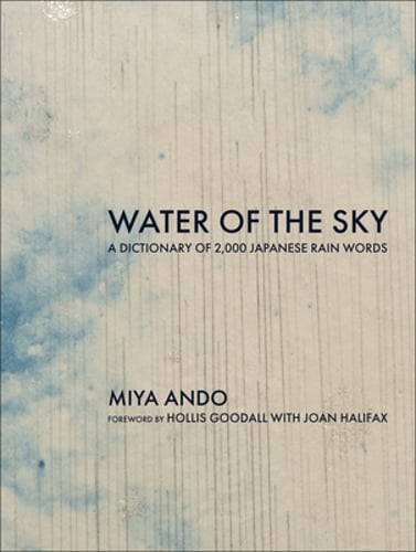 Water of the Sky: A Dictionary of 2,000 Japanese Rain Words by Miya Ando: New