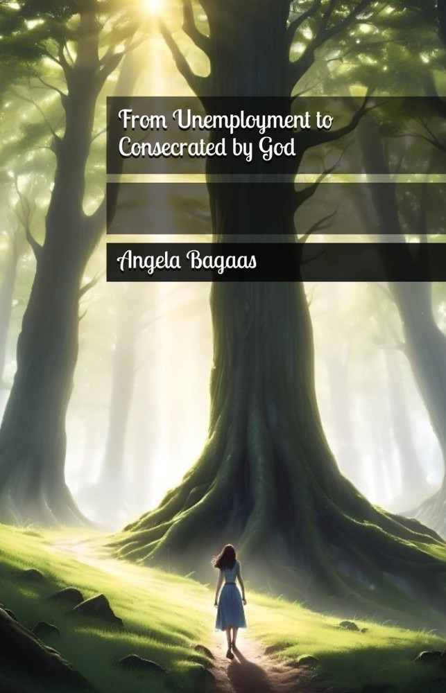 From Unemployment to Consecrated by God