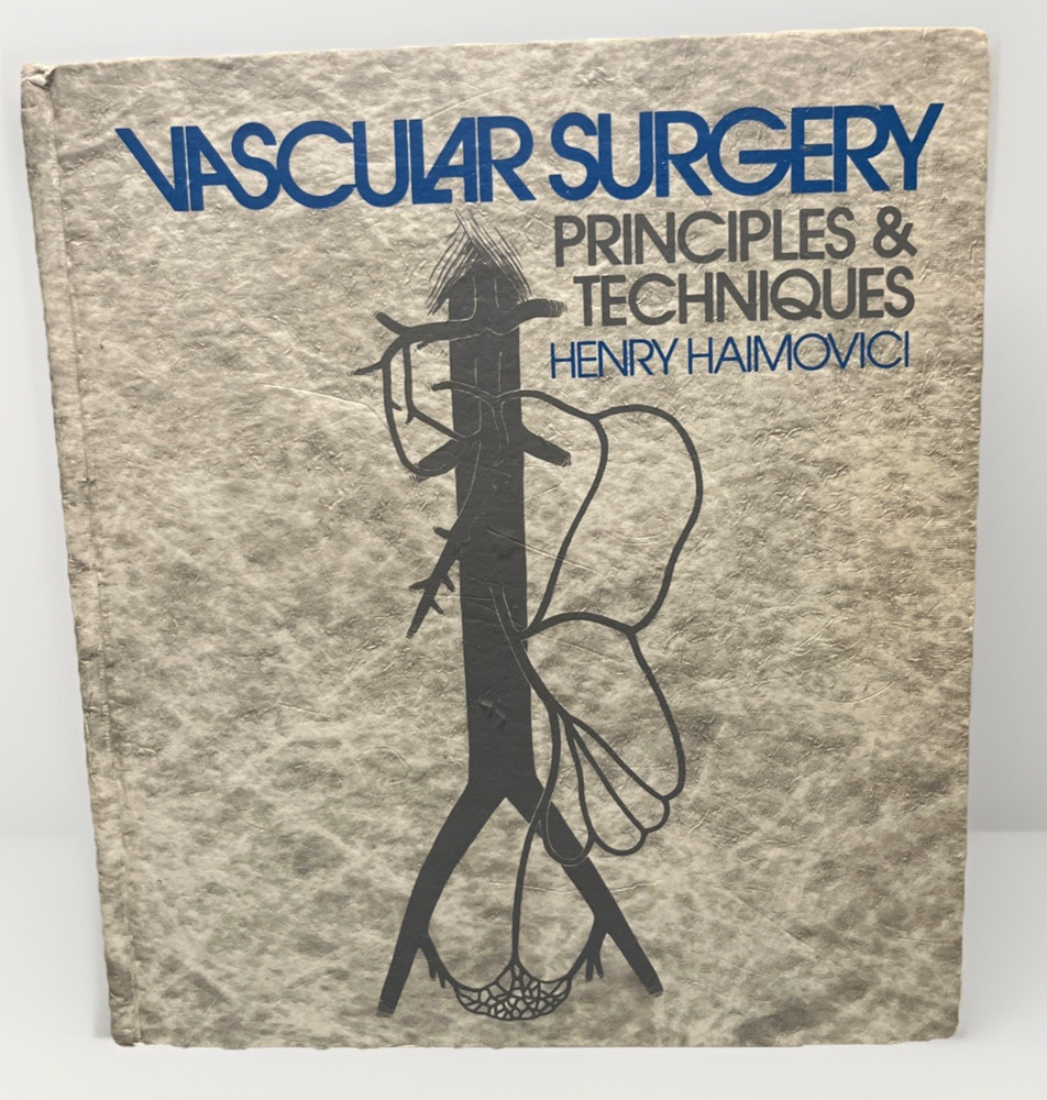 Vascular Surgery Principles Techniques Medical Textbook 1976 Henry Haimovici