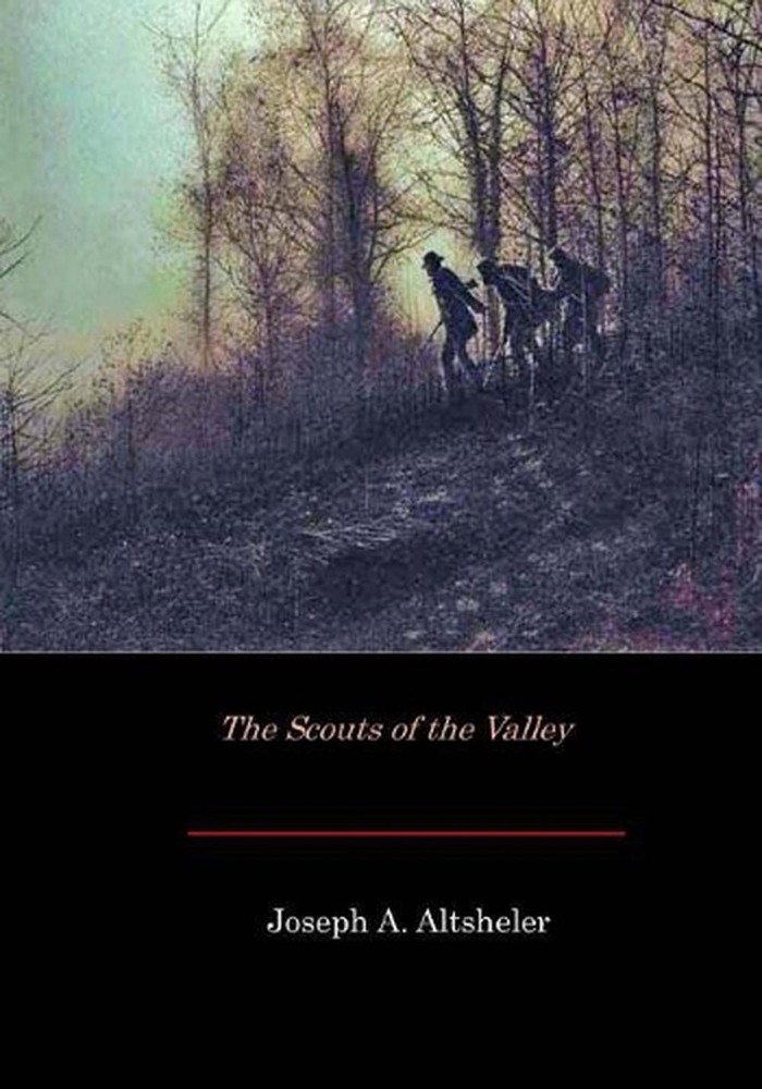 The Scouts of the Valley by Joseph A. Altsheler (English) Paperback Book