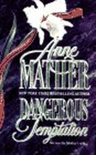 Dangerous Temptation, Mather, Anne