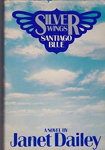 Silver Wings, Santiago Blue - Hardcover, by Dailey Janet - Acceptable j