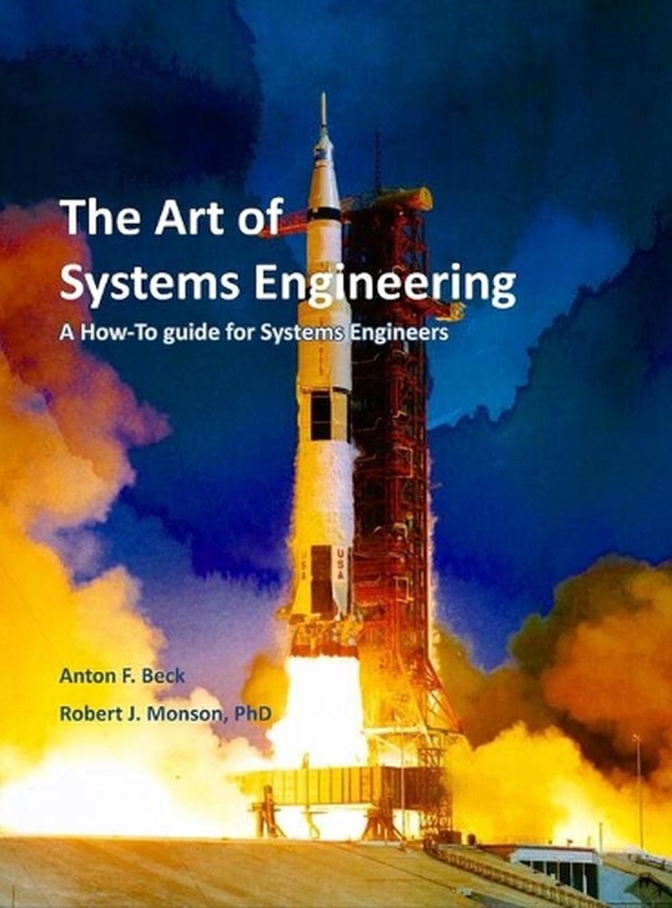 The Art of Systems Engineering: A How-To Guide for Systems Engineers by Robert J