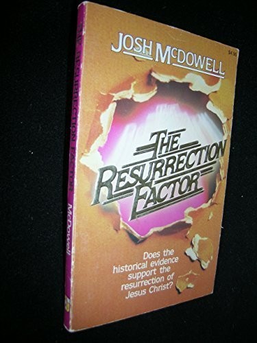 The resurrection factor by Josh McDowell (1981-05-03)